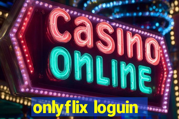 onlyflix loguin